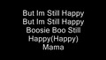 lil boosie im still happy lyrics