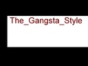 the_gangsta_style