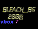 bleach_bulgaria2008