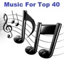 Music For top 40