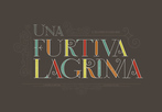 Una Furtiva Lagrima