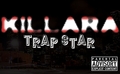 KILLARA - Trap Star