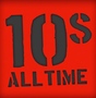 -=All Time 10s=-