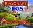 RoS vs 7x3 ])3A7H в Evocraft