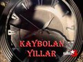 Изгубени години (Kaybolan Yillar)