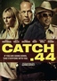 Catch .44 [2011]