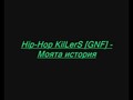 Hip-Hop KilLerS [GNF]