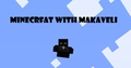 Minecraft with Makaveli