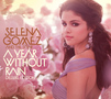 Selena Gomez and The Scene: A Year Without Rain (2010)