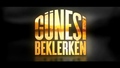 В Очакване на Слънцето / Gunesi Beklerken Епизоди 1 - 144