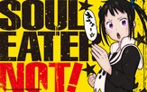 Soul Eater Not!