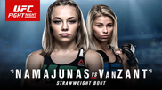 FIGHT NIGHT 80 - VANZANT vs. NAMAJUNAS