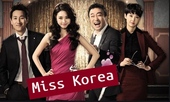Miss Korea / Мис Корея (2013-2014) [Брой епизоди: 20] END