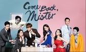 Come Back Mister (2016) / Върни се, господине [Брой епизоди:16] END