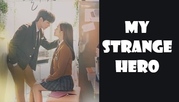 My Strange Hero / Моят странен герой (2018-2019) [епизоди: 32] END