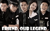 Friend, Our Legend /Friend, The Untold Story /Приятел, недоизказаната история (2009)[епизоди:20] END