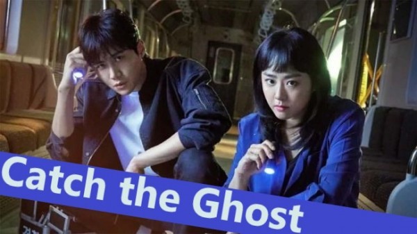 Catch the Ghost / Хвани Призрака (2019) [епизоди: 16] END