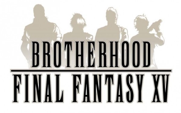 ✔ Brotherhood - Final Fantasy X V [BG]