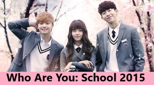 Who Are You: School 2015 / Кой си ти: Училище 2015 [Епизоди: 16] END