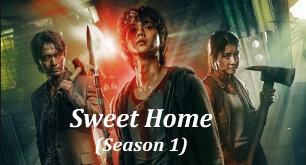 Sweet Home (Season 1) / Сладък дом – Сезон 1 (2020) [Епизоди: 10] END