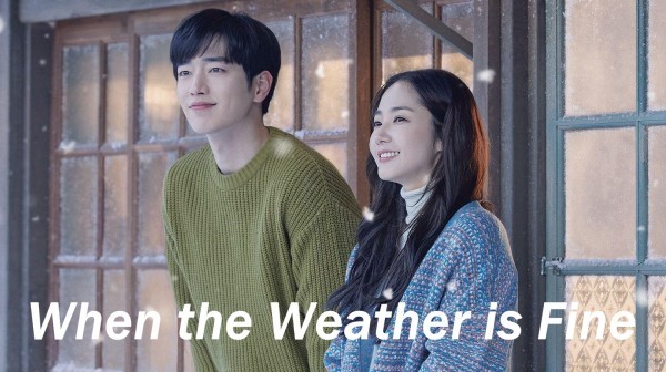 When the Weather is Fine / Ще те открия в красив ден (2020) [Епизоди: 16] END