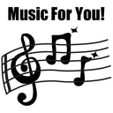 Music For You!