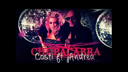 Costi ft Andrea - Chupacabra 2013