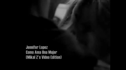Jennifer Lopez - Como Ama Una Mujer