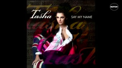 Tasha - Say my name