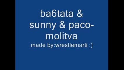 Ba6tata2 & Sunny & Paco - Molitva