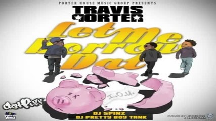 (2013) Travis Porter - 4 My Niggas ft Trinidad Jame$ (let Me Borrow Dat)
