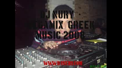Dj Nury - Megamix Greek Music 2008(www.djnury.com).mp4