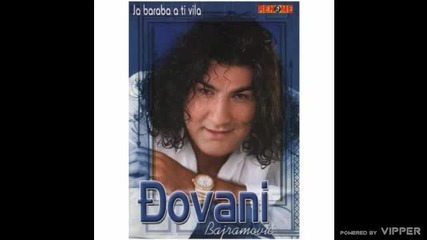 Djovani Bajramovic - Zasto places oce - (audio 2008)