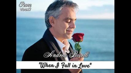 18. Andrea Bocelli (с участието на Chris Botti)- " When I Fall in Love " - албум Passione /2013/