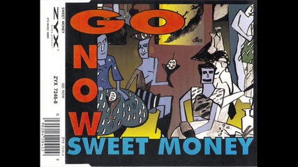 Sweet Money - Go Now (after 0:00 A.m. Euro Mix)