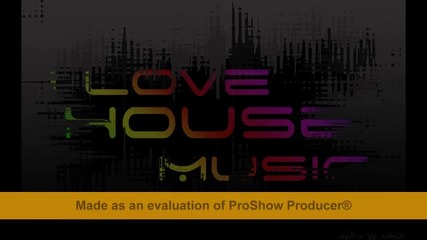 Трябва да се чуе `house music`