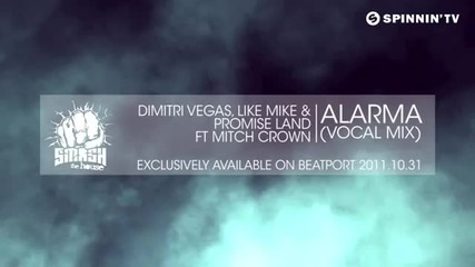 Dimitri Vegas, Like Mike & Promise Land ft. Mitch Crown - Alarma (vocal Mix) [teaser]