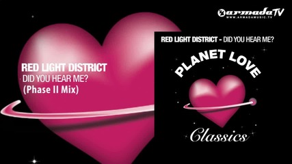 Red Light District - Did You Hear Me (phase Ii Mix)