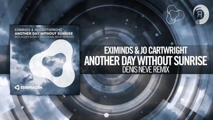 Eximinds & Jo Cartwright - Another Day Without Sunrise (denis Neve Remix) Essentializm