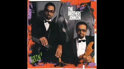 The Brothers Johnson - Real Love