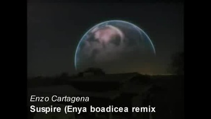 Enzo Cartagena - Suspire (enya boadicea remix)