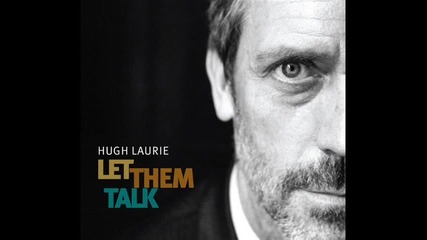 Hugh Laurie - 13 - They're Red Hot