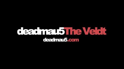 Deadmau5 - The Veldt (radio Edit)