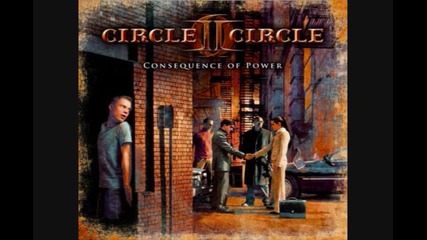 Circle Ii Circle - Consequence Of Power