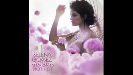 sel-summer s not hot