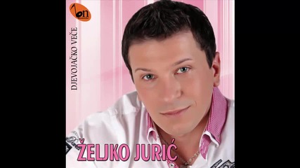 Zeljko Juric - Zbog tebe bi zapalio grad - (audio 2013) Hd