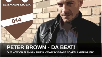 Peter Brown - Da Beat Slammin Muzik 