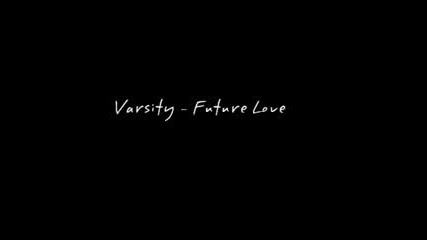 Varsity - Future Love
