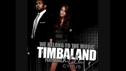 Miley Cyrus feat. Timbaland - We belong to music 