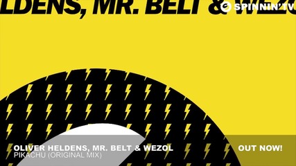 Oliver Heldens Mr Belt & Wezol Pikachu Original Mix Miss You Dj 2015 Hd